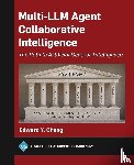 Chang, Edward - Multi-LLM Agent Collaborative Intelligence