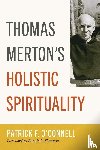 O'Connell, Patrick F - Thomas Merton's Holistic Spirituality