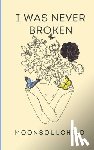 Sheehan, Sara - I Was Never Broken