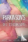 Bryan, Daphne, PhD - Parkinson's and the B1 Therapy