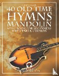 Upclaire, Peter - 40 Old Time Hymns - Mandolin Songbook for Beginners with Tabs and Chords