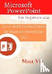 Vic, Matt - Microsoft PowerPoint for Beginners 2021