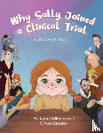 Greeley, Chloe, Williams, Ryan - Why Sally Joined a Clinical Trial