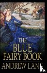 Lang, Andrew - The Blue Fairy Book Illustrated