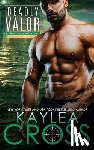 Cross, Kaylea - Deadly Valor