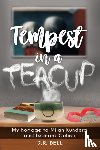 Bell, D R - Tempest in a Teacup