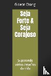 Chang, Gideon - Seja Forte & Seja Corajoso
