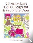 Phillips, Mark - 20 American Folk Songs for Easy Flute Duet