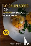 Jerris, Noah - No Gallbladder Diet