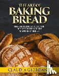 Giordano, Claudia - The Art of Baking Bread