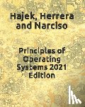 Cesar Herrera, Herrera, Flor Narciso, Narciso, Darrell Hajek, Hajek - Principles of Operating Systems 2021 Edition