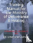 Graham, Ernestine - Training Manual for the Ministry of Deliverance & Healing