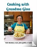 Petitti, Gina, Testa, Nicola - Cooking with Grandma Gina