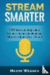 Wegner, Maxim - Stream Smarter