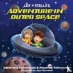 Komorowski, Alexander, Komorowski, Genevieve - Lex & Stella's Adventure in Outer Space