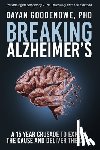 Goodenowe, Dayan - Breaking Alzheimer's