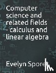 Sporer, Evelyn - Computer science and related fields - calculus and linear algebra