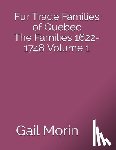 Morin, Gail - Fur Trade Families of Quebec The Families 1622-1748 Volume 1