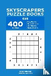 Veider, Dart, Khomiak, Dmytro - Skyscrapers Puzzle Books - 400 Easy to Master Puzzles 6x6 (Volume 9)