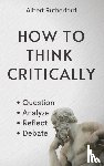 Rutherford, Albert - How to Think Critically