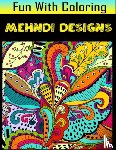 House, Rose Press - Fun with Coloring Mehndi Designs