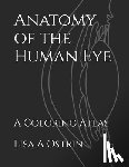 Ostrin, Lisa A - Anatomy of the Human Eye