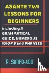 Sarfo-Adu, P - Twi Lessons for Beginners