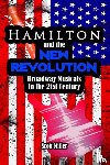 Miller, Scott - Hamilton and the New Revolution