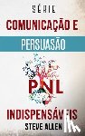 Allen, Steve - Serie Comunicacao e Persuasao indispensaveis