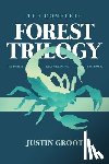 Groot, Justin - The Complete Forest Trilogy: Includes The Forest, Pale Green Dot, and Symbiosis