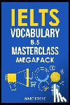 Roche, Marc - IELTS Vocabulary 8.5 Masterclass Series MegaPack Books 1, 2, & 3