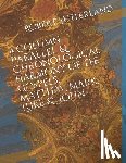 Janowski, Dano - 4 Column Parallel & Chronological Harmony of the Gospels: Matthew, Mark, Luke & John