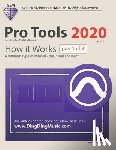 Rothermich, Edgar - Pro Tools 2020 - How it Works (part 1 of 3): A different type of manual - the visual approach