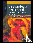 Santos Guerra, Miguel Angel - La estrategia del caballo