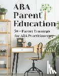 Aba Parent Education - ABA Parent Education and Training