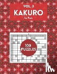 Winter, Jane - Kakuro Vol. 3 - 100 puzzles: amazing puzzles for adults
