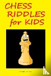 Tsvetkov, Lyudmil - Chess Riddles for Kids