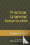 Syaifoel, Rahman - Practical Grammar Basa Sunda