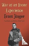 Junger, Ernst - War as an Inner Experience