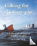 Wise, Danno - Fishing for Photographs