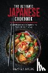 Bodic, Slavka - The Ultimate Japanese Cookbook: 111 Dishes From Japan To Cook Right Now