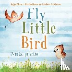  - Fly, Little Bird - ¡Vuela, pajarito!