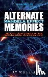 Wheeler, Jay - Alternate Memories: The Mandela Effect [FINAL EDITION] The Epic Conclusion to the Worldwide Phenomenon