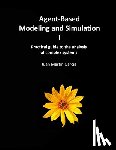 Martin Garcia, Juan - Agent-Based Modeling and Simulation I: Practical guide to the analysis of complex systems