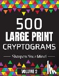 Smiles, Suzie Q. - 500 Large Print Cryptograms to Sharpen Your Mind: A Cipher Puzzle Book Volume 2