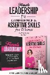 Williams, Angelina, Lawrence, Sophie - Female Leadership & Confident & Assertive Skills for Women (2 books in 1)