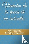 Rodríguez Menier, Juan Antonio - Vivencias de la época de un cubanito.