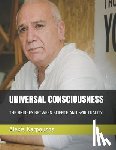 Karpouzos, Alexis - Universal Consciousness: The bridges between science and spirituality