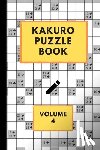 Publishing, Eas Smart - Kakuro Puzzle Book Volume 4: Kakuro puzzles - 60 Various Puzzles With Solutions - One Puzzle Per Page - Kakuro Cross Sums - Cross Addition Puzzles