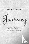 Martens, Beth - Journey: A Map Of Archetypes To Find Lost Purpose In A Sea Of Meaninglessness
